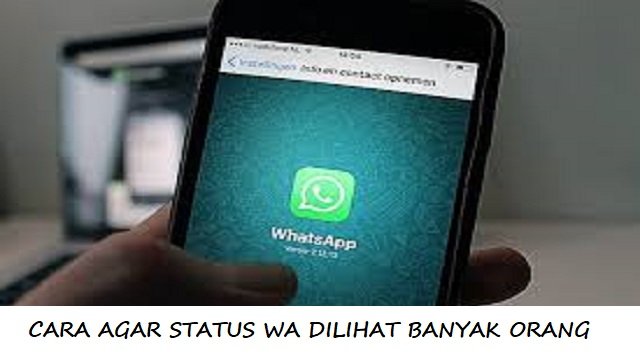 Cara Agar Status WA Dilihat Banyak Orang