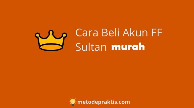 3 Cara Beli Akun FF Sultan Murah