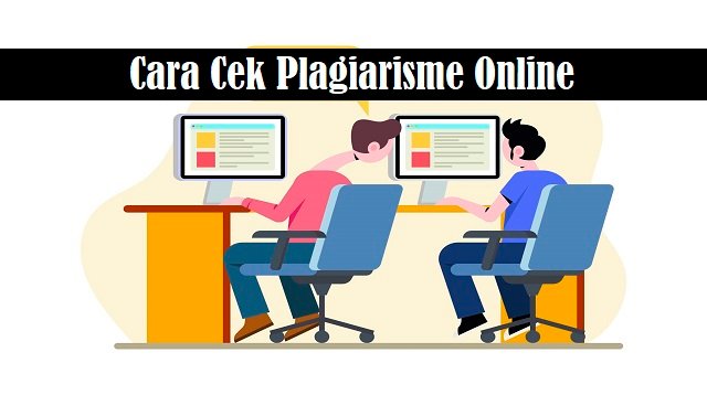 2 Cara Cek Plagiarisme Online Gratis