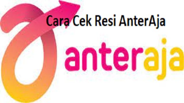 Cara Cek Resi AnterAja