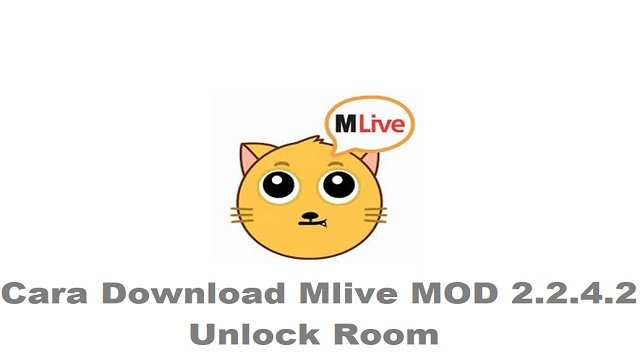 Download Mlive MOD 2.2.4.2 Unlock Room untuk Android Gratis