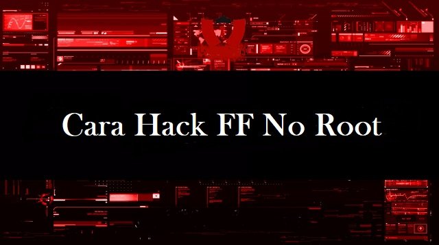 4 Cara Hack FF No Root