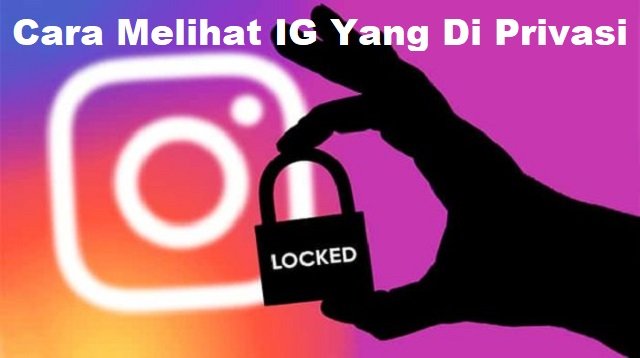 3 Cara Melihat IG yang di Privasi
