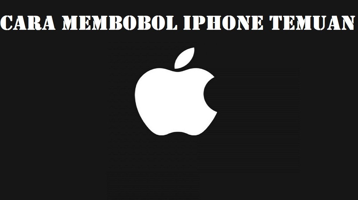Cara Membobol iPhone Temuan