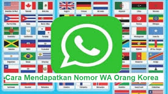 2 Cara Mendapatkan Nomor WA Orang Korea