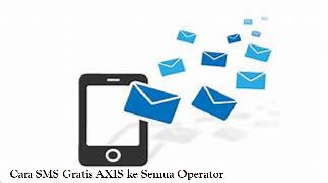 Cara SMS Gratis AXIS ke Semua Operator