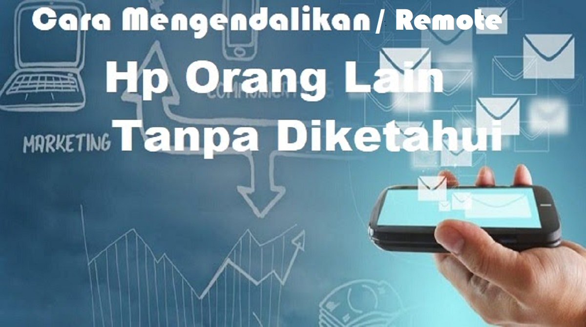Cara Remote HP Android Orang Lain Tanpa Diketahui