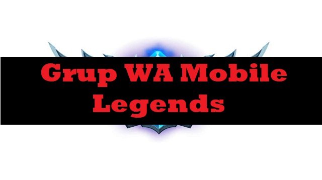 96 Link Grup WA Mobile Legends Paling Ramai