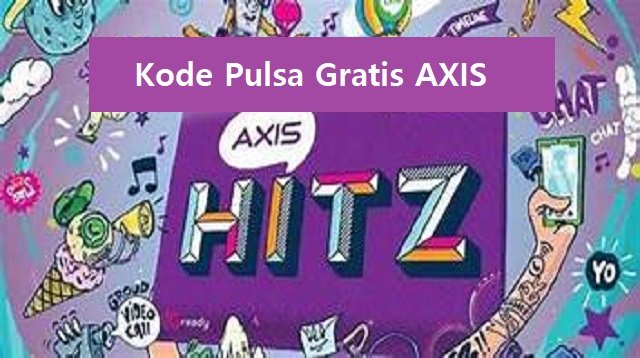 Kode Pulsa Gratis AXIS 2026