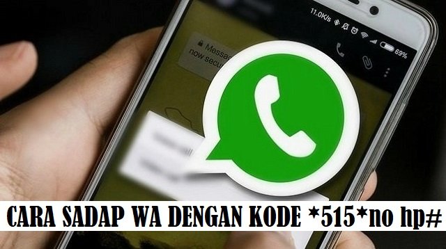 Cara Sadap WA Dengan Kode *515*no hp#