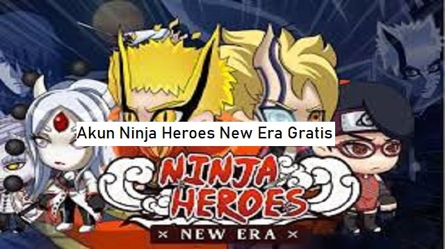30 Akun Ninja Heroes New Era Gratis 2026, Segera Ambil!