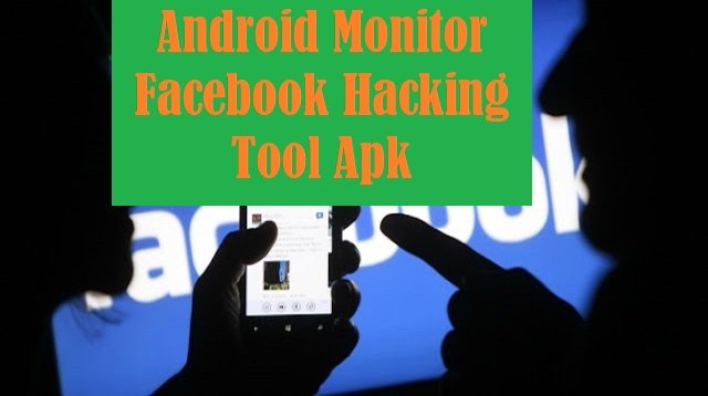 Download Android Monitor Facebook Hacking Tool Apk 2026 untuk Android Gratis