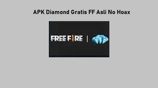 Download APK Diamond Gratis FF Asli No Hoax