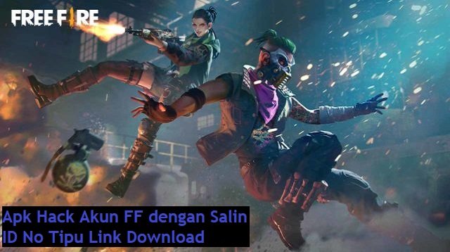 10 Apk Hack Akun FF Salin ID No Tipu Link Download