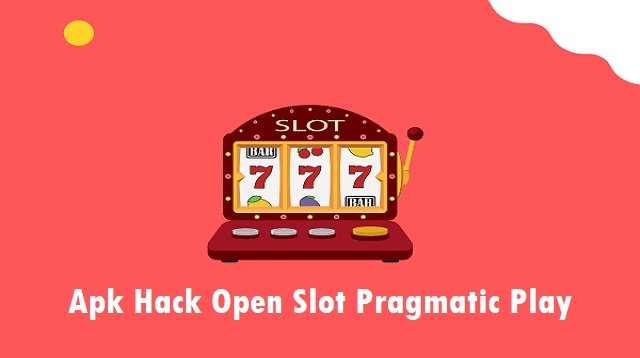 Download APK Hack Open Slot Pragmatic Play