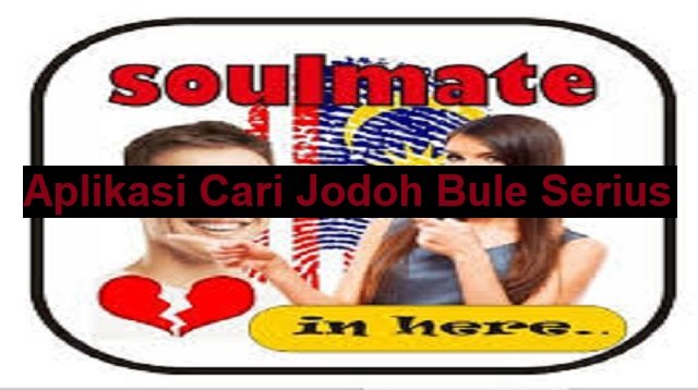 3 Aplikasi Cari Jodoh Bule Serius Paling Populer