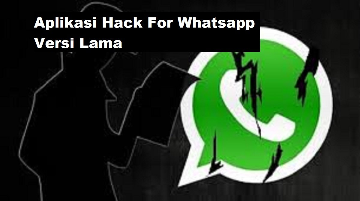 Download Aplikasi Hack For Whatsapp Versi Lama untuk Android Gratis