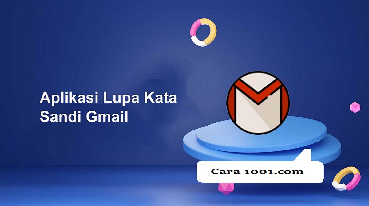 5 Aplikasi Lupa Kata Sandi Gmail Paling Ampuh