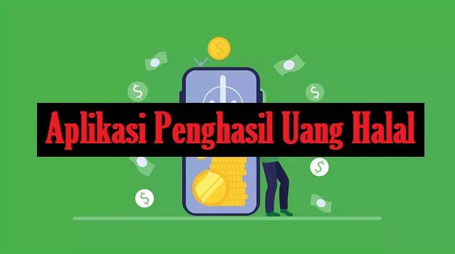 8 Aplikasi Penghasil Uang Halal Untuk Anak Sekolah Tanpa Undang Teman Tanpa Modal