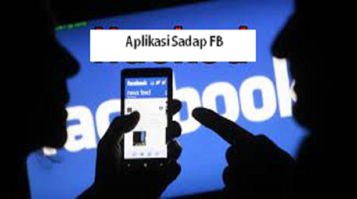 5 Aplikasi Sadap FB Paling Ampuh dan Populer