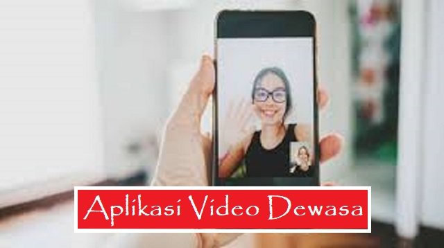 5 Aplikasi Video Dewasa yang Bisa Anda Coba Gunakan
