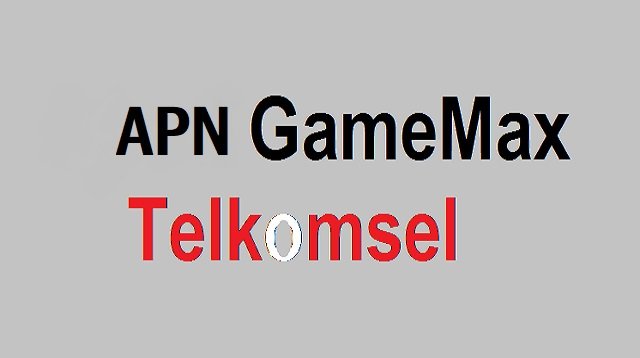 APN GameMax Telkomsel 2026