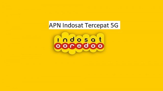APN Indosat Tercepat 5G 2026