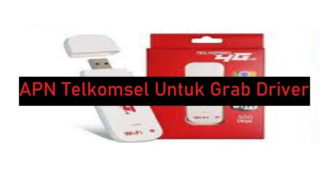 APN Telkomsel Untuk Grab Driver 2026
