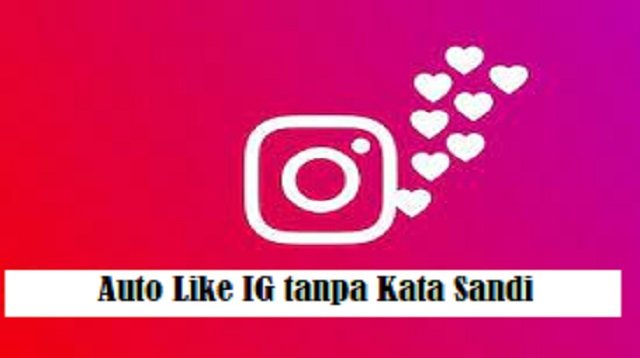 36 Situs Auto Like IG Tanpa Kata Sandi