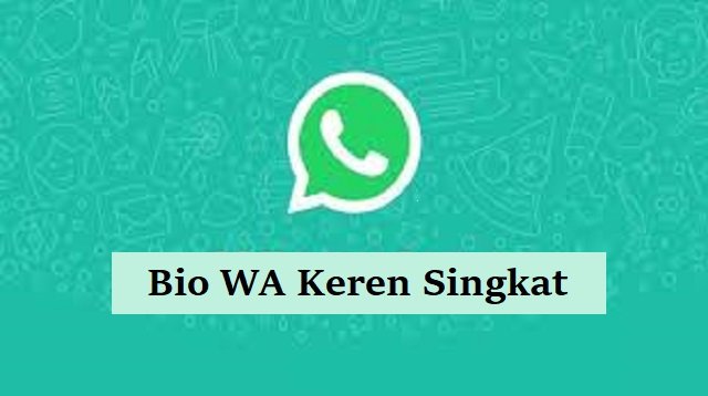 90+ Bio WA Keren Singkat Aesthetic Bahasa Inggris dan Indonesia yang Bisa Anda Gunakan