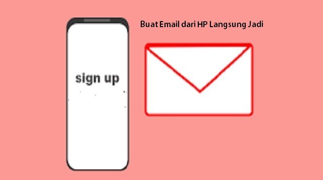 Cara Buat Email dari HP Langsung Jadi