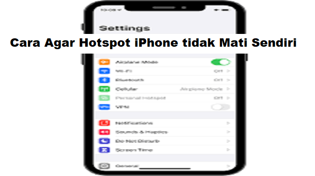 Cara Agar Hotspot iPhone Tidak Mati Sendiri
