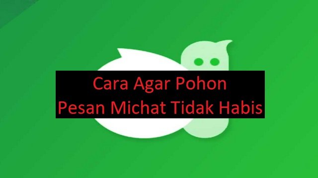 3 Cara Agar Pohon Pesan Michat Tidak Habis