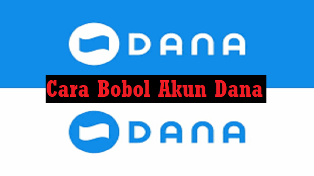 Cara Bobol Akun DANA