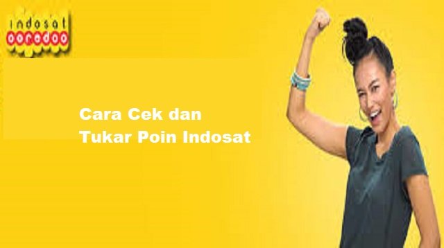Cara Cek dan Tukar Poin Indosat