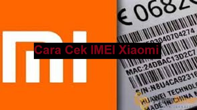Cara Cek IMEI Xiaomi