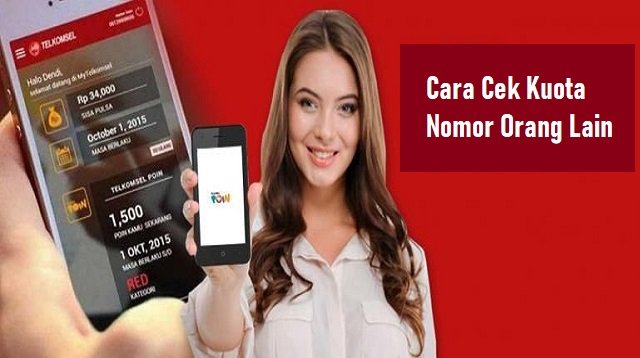 Cara Cek Kuota Nomor Telkomsel Orang Lain