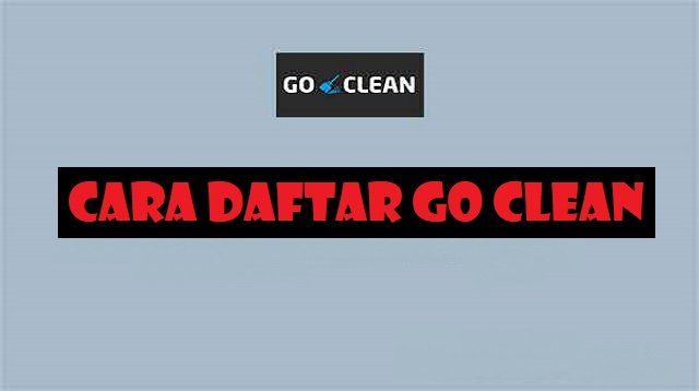 Cara Daftar Go Clean