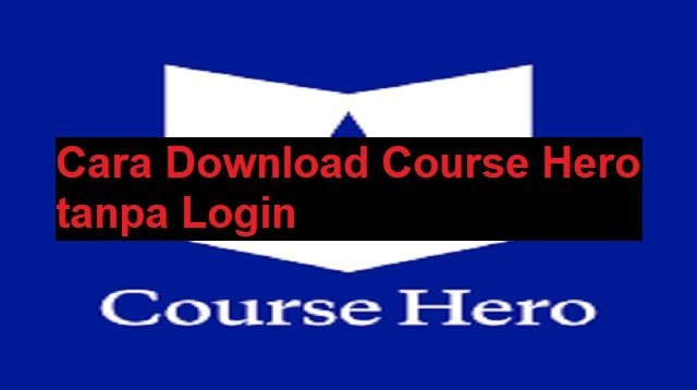 2 Cara Download Course Hero Tanpa Login