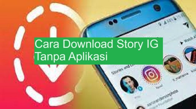 Cara Download Story IG Tanpa Aplikasi