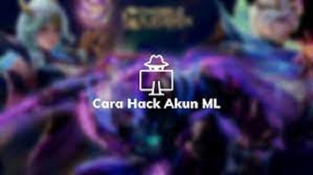 Cara Hack Akun ML (Mobile Legends)