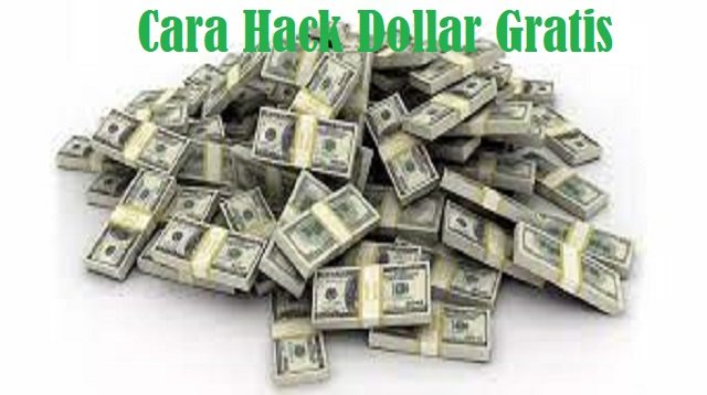 Cara Hack Dollar Gratis