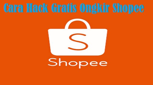 Cara Hack Gratis Ongkir Shopee