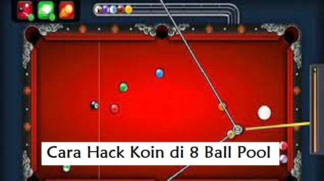 2 Cara Hack Koin di 8 Ball Pool