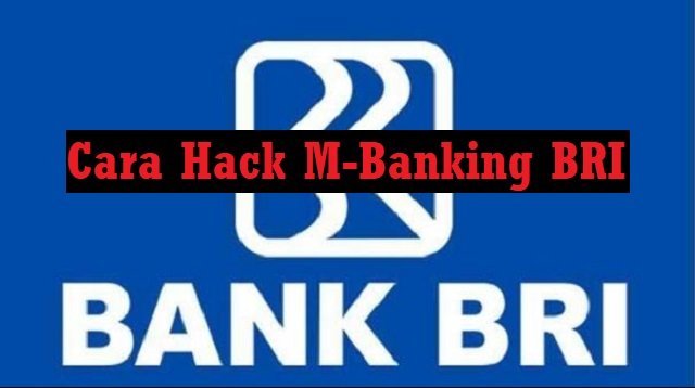 Cara Hack M-Banking BRI