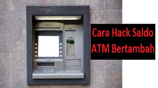 5 Cara Hack Saldo ATM Bertambah yang Sering Digunakan Hacker