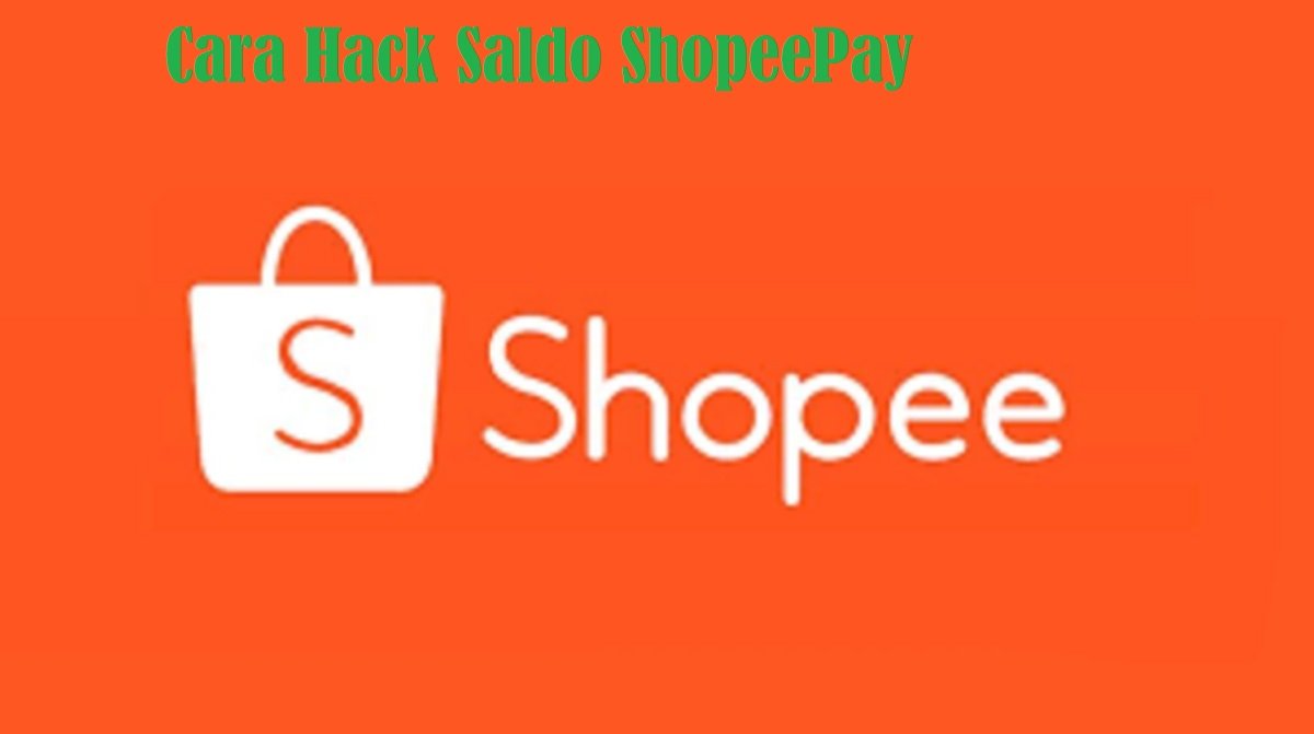 6 Cara Hack Saldo ShopeePay, Ampuh dan Praktis