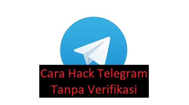 3 Cara Hack Telegram Tanpa Verifikasi