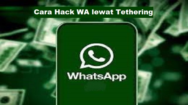 Cara Hack WA Lewat Tethering