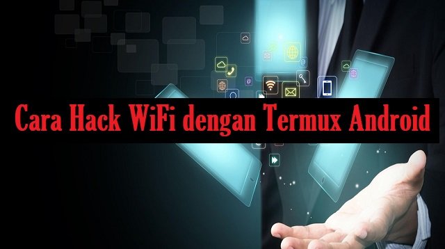 Cara Hack WiFi dengan Termux Android